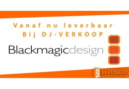 Goed nieuws! Vanaf vandaag zijn wij officieel BlackMagic Design Dealer.